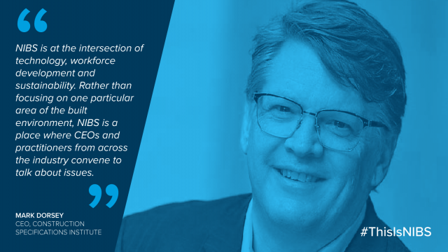 #ThisIsNIBS: Mark Dorsey, CEO, Construction Specifications Institute